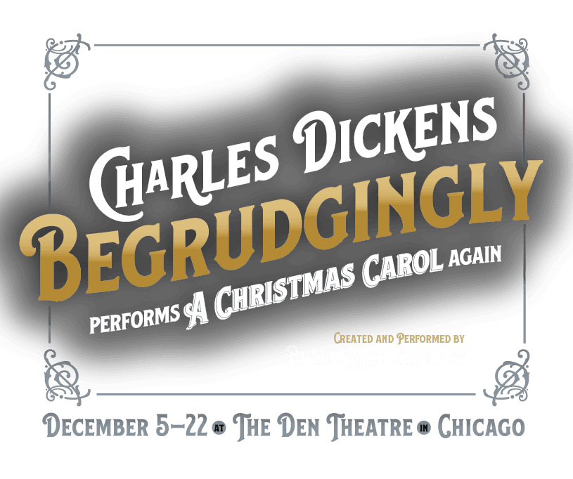 Charles Dickens Begrudgingly Performs A CHRISTMAS CAROL Again